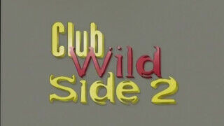 A klub vad oldala 2 (Club Wild Side - 1998) - Teljes sexvideo eredeti szinkronnal